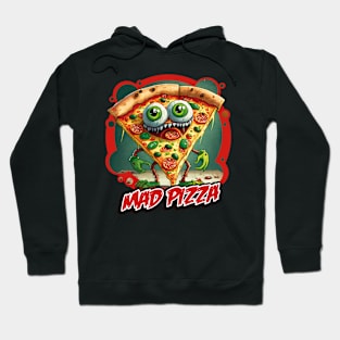 Mad Pizza Hoodie